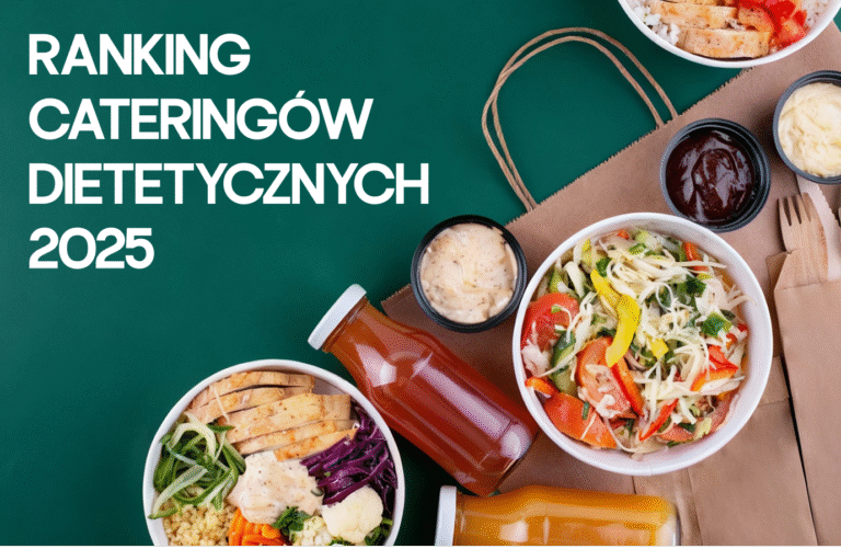 Ranking diet pudełkowych 2025 – sprawdź, które cateringi są najlepsze w Polsce