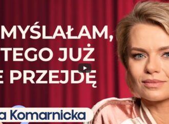 Emilia Komarnicka o czerpaniu z życia garściami, macierzyństwie, miłości do sztuki oraz recepcie na szczęście