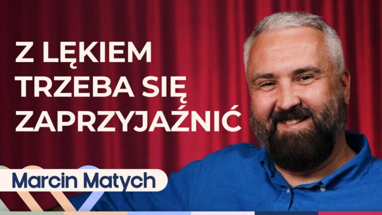Marcin Matych, czyli dr Nerwica o tym, jak sobie radzić z nerwicą lękową