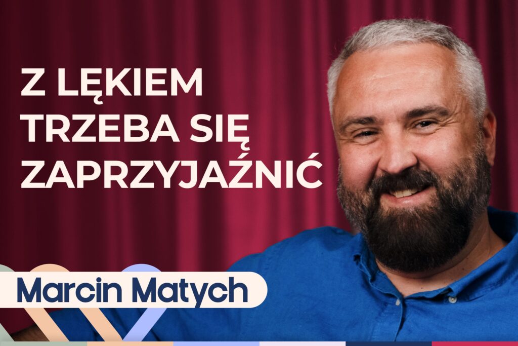 Marcin Matych, czyli dr Nerwica o tym, jak sobie radzić z nerwicą lękową