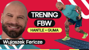 Trening z gumami i hantlami. Wzmocnij ciało w 30 minut z Fericze