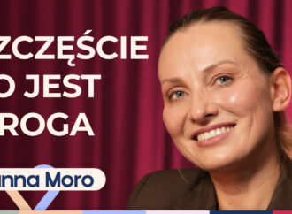 Joanna Moro o podróżach, aktorstwie i jak sobie radzić w trudnych sytuacjach