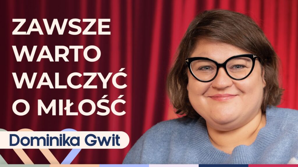 Dominika Gwit o tym, jak łączyć bycie mamą z realizowaniem swoich pasji