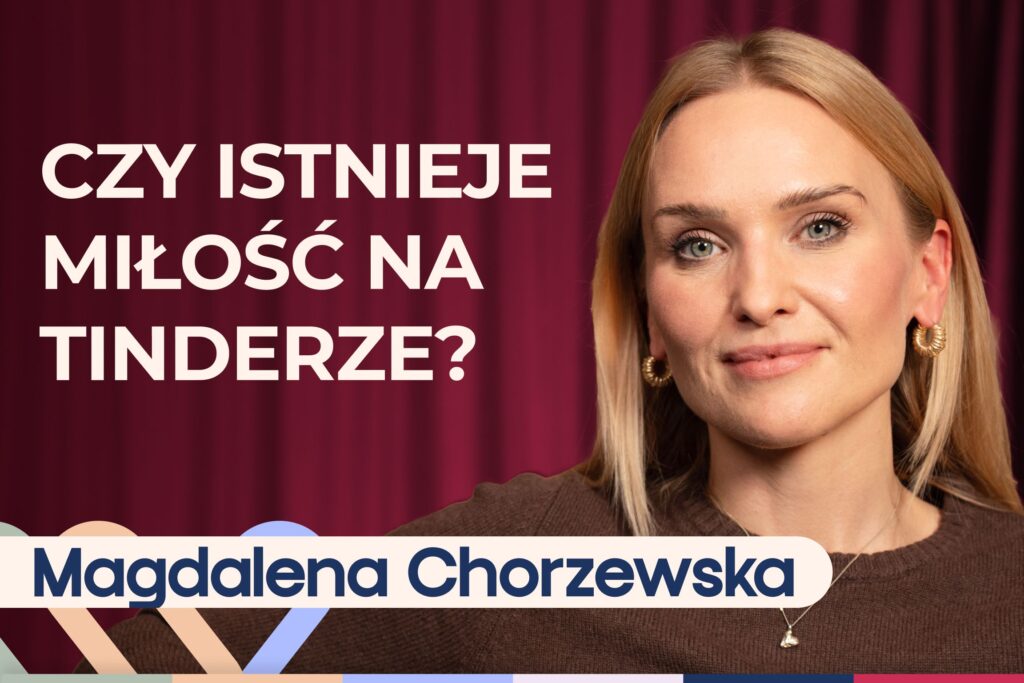 Psycholog Magdalena Chorzewska o tym, czy Tinder ma sens i jak randkować online