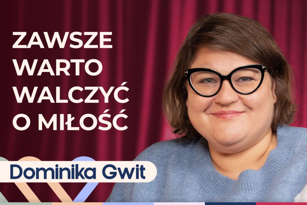Dominika Gwit o tym, jak łączyć bycie mamą z realizowaniem swoich pasji