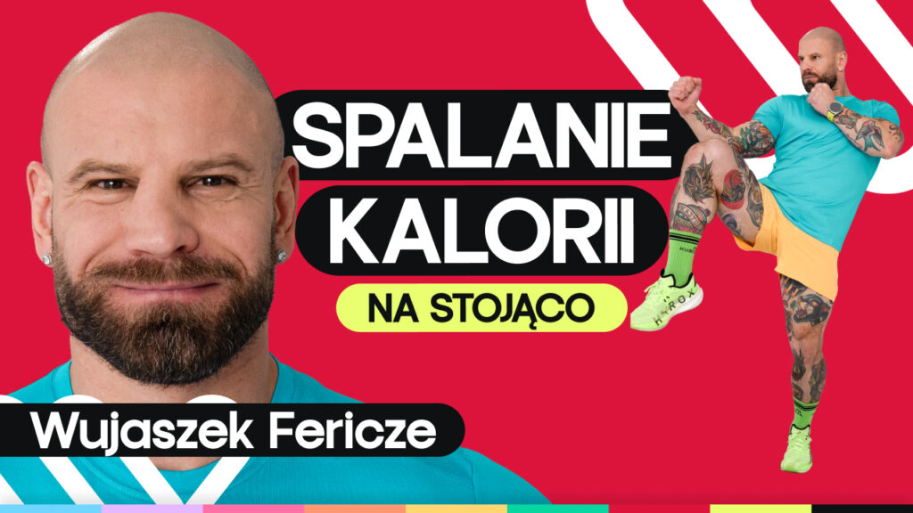 Turbo spalanie na stojąco. Trening na spalanie tkanki tłuszczowej z Fericze