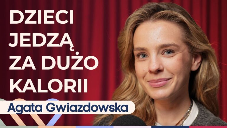 Agata Gwiazdowska o tym, jak u dzieci wprowadzić zdrowe nawyki żywieniowe