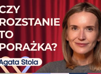 Dr Agata Stola: kiedy i jak rozstać się z partnerem, by nie ranić siebie i innych?
