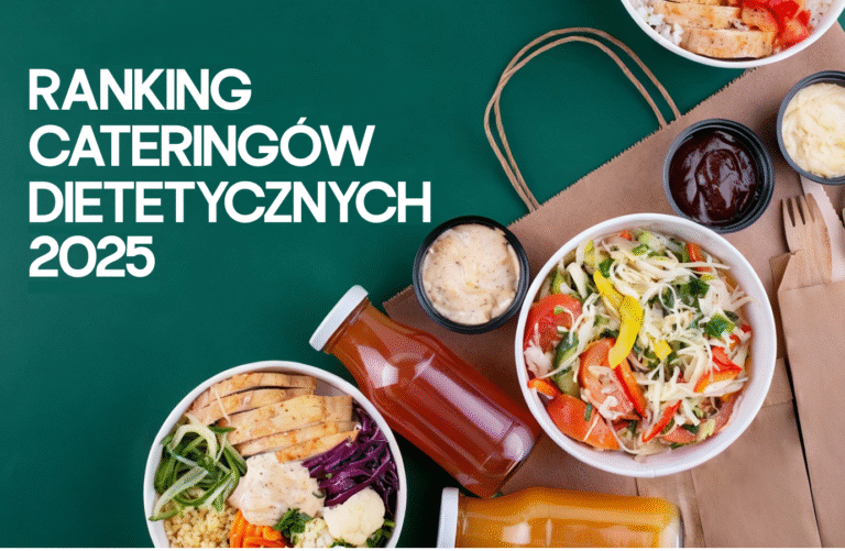 Ranking diet pudełkowych 2025: które cateringi są najlepsze w Polsce?