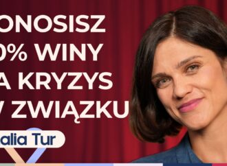 Natalia Tur o tym, jak dbać o związek i naprawić ten, który się rozpada