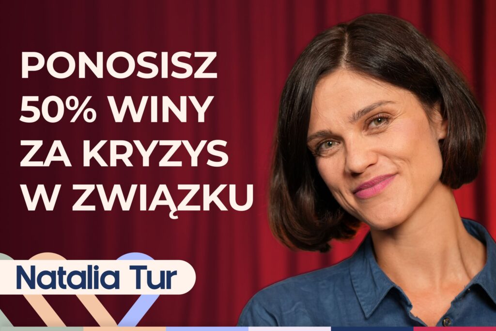 Natalia Tur o tym, jak dbać o związek i naprawić ten, który się rozpada