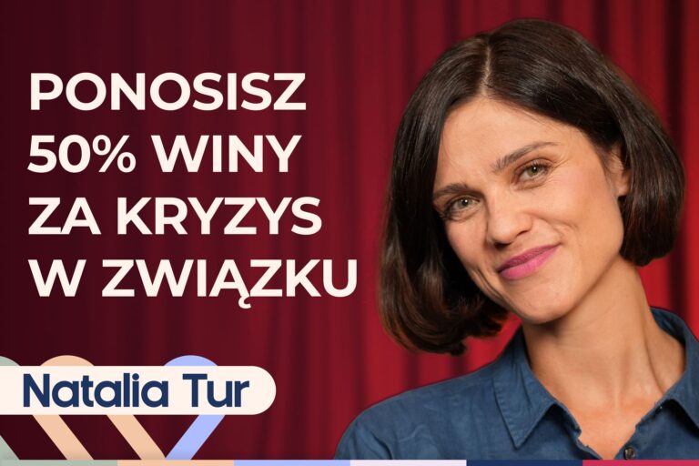 Natalia Tur o tym, jak dbać o związek i naprawić ten, który się rozpada