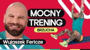 Mocny trening brzucha w domu bez sprzętu z Wujaszkiem Fericze