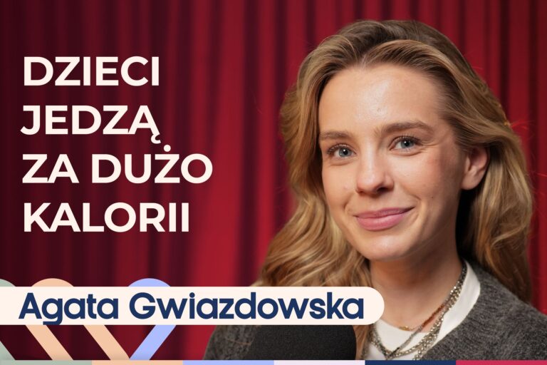 Agata Gwiazdowska o tym, jak u dzieci wprowadzić zdrowe nawyki żywieniowe