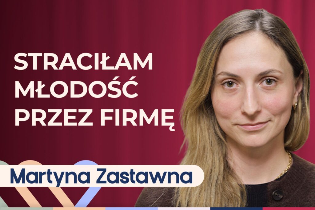 Martyna Zastawna o cenie sukcesu w biznesie. Kiedy warto założyć firmę?