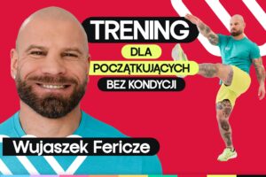 Trening dla początkujących bez kondycji z Fericze. Ćwiczenia na całe ciało