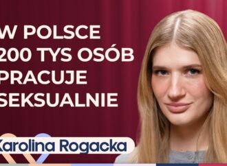 Karolina Rogaska o pracy seksualnej. Czy da się zrozumieć ten wybór?