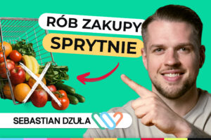 Sprytne zakupy: jak kupować jedzenie mądrzej i taniej? Oto 10 zasad dietetyka