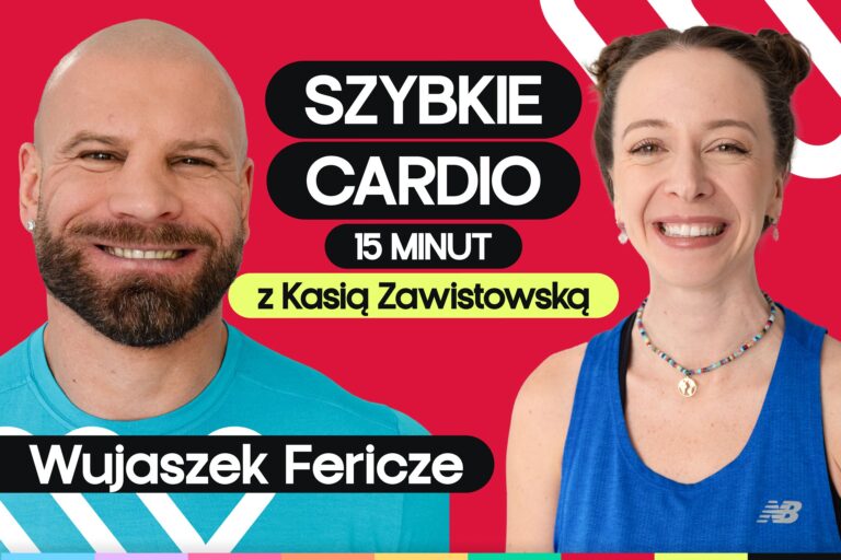 Trening odchudzający cardio. 15 minut ćwiczeń z Fericze i Kasią Zawistowską