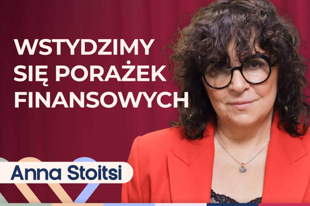 Anna Stoitsi o tym, jak pokonać kryzys w życiu, zmienić swoje myślenie i życie