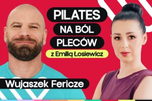 Pilates: ćwiczenia na kręgosłup. Trening w domu z Fericze i Emilią Łosiewicz