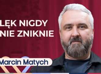 Dr Nerwica, czyli Marcin Matych o tym, jak pokonać lęk i zacząć działać