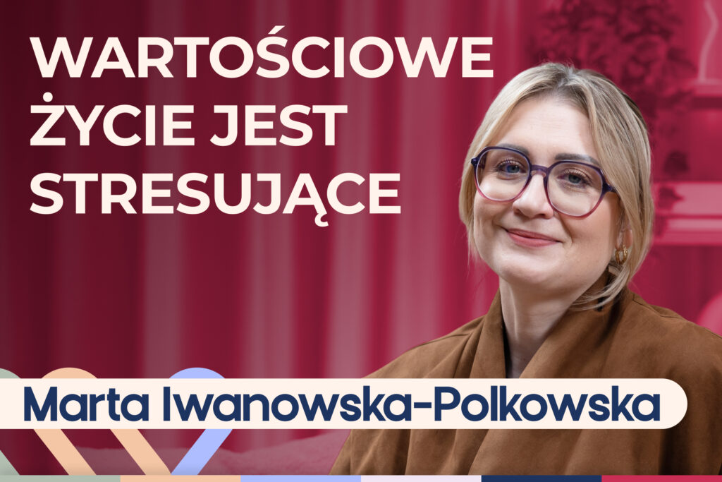 Marta Iwanowska-Polkowska o tym, jak przestać porównywać się do innych