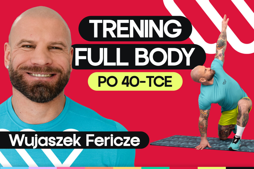 Trening 40+ na całe ciało. Ćwiczenia modelujące sylwetkę z Fericze