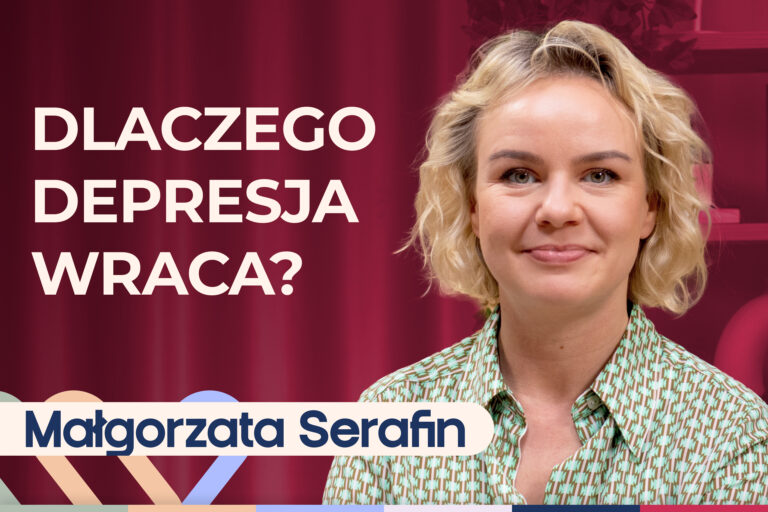 Małgorzata Serafin o tym, jak wygląda depresja i dlaczego choroba wraca