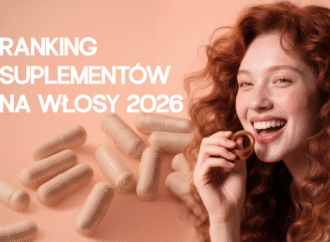 Ranking suplementów na włosy 2026 – co wybrać na porost i wypadanie włosów?