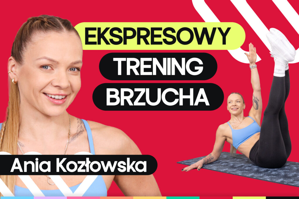10 minut na płaski  brzuch. Ćwiczenia na brzuch w domu z Anią Kozłowską