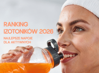 Ranking izotoników 2026 – najlepsze napoje dla aktywnych