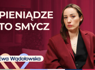 Ewa Wądołowska o niezależności finansowej i psychologii bezpieczeństwa