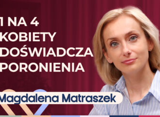 Magdalena Matraszek o poronieniu. Co dalej, jak żyć i gdzie szukać pomocy?