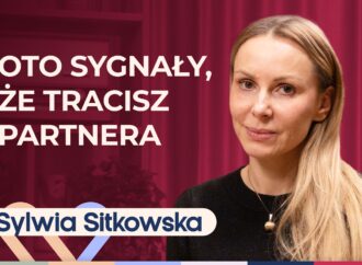 Sylwia Sitkowska o tym, co niszczy relacje. Dlaczego związki się rozpadają?