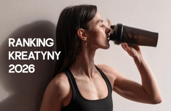 Ranking kreatyn 2026 – która kreatyna jest najlepsza dla siły, sylwetki i regeneracji?