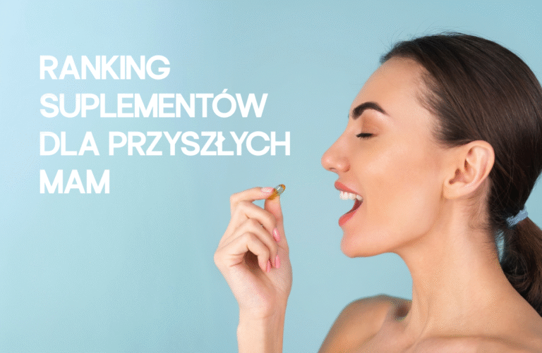 Ranking suplementów dla przyszłych mam – które preparaty warto brać przed ciążą?