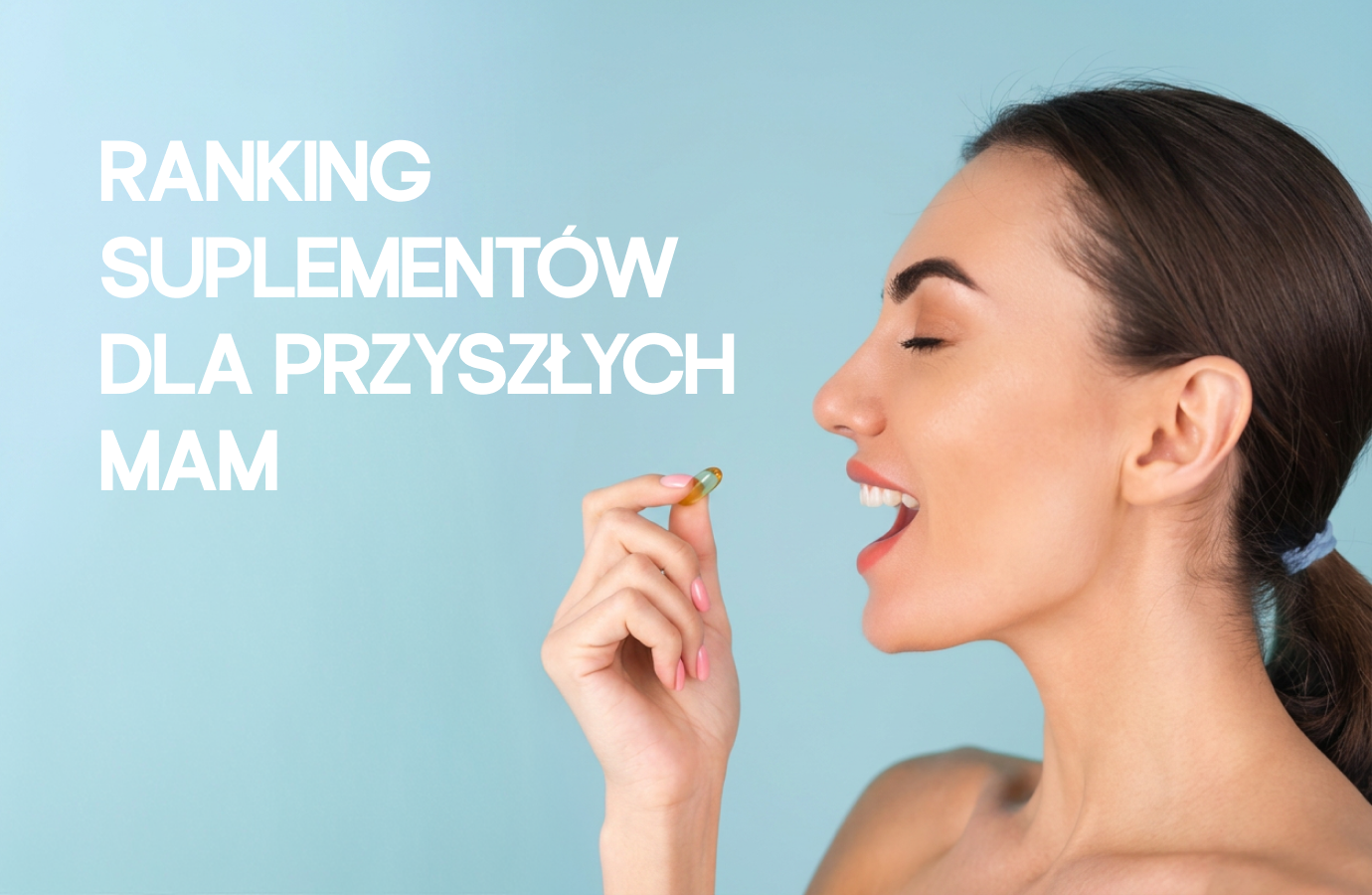 Ranking suplementów dla przyszłych mam – które preparaty warto brać przed ciążą?