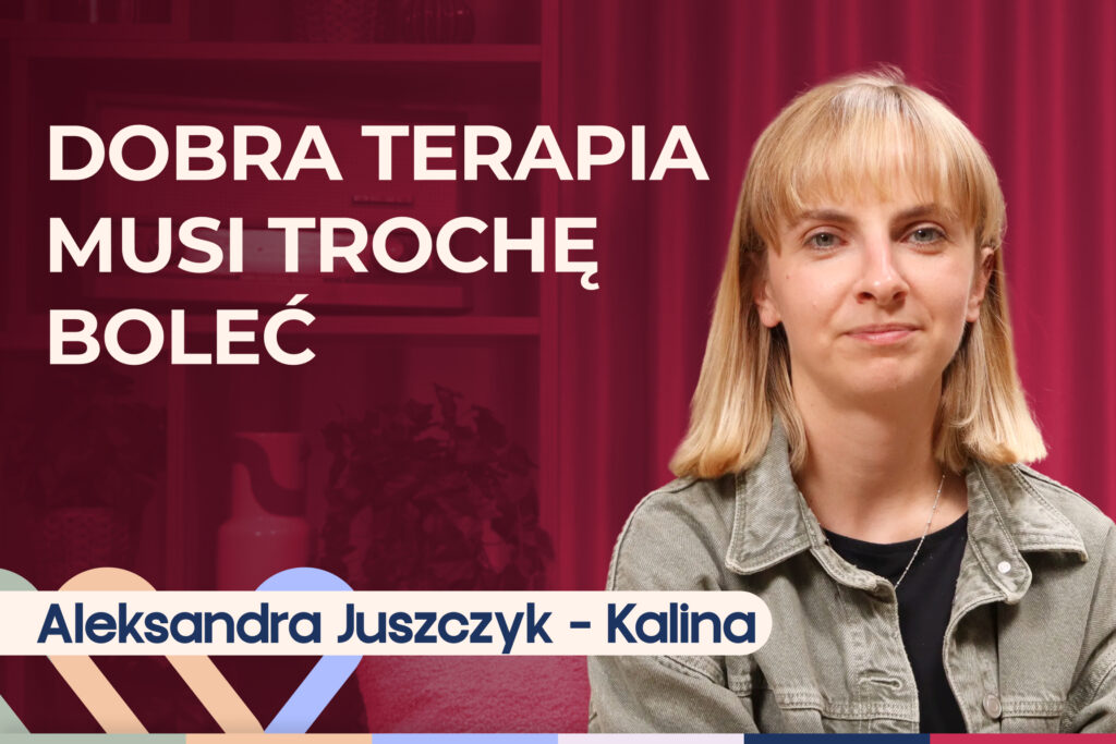 Aleksandra Juszczyk-Kalina o tym, jak wygląda psychoterapia online i offline