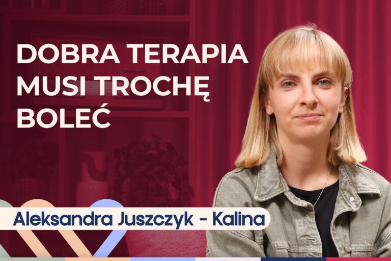 Aleksandra Juszczyk-Kalina o tym, jak wygląda psychoterapia online i offline