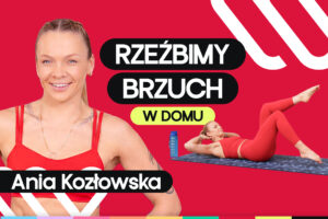 Trening na płaski brzuch z gumami w domu. Ćwicz z Anią Kozłowską