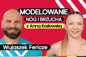 Ćwiczenia na brzuch i nogi bez sprzętu. Trening z Fericze i Anią Kozłowską w domu