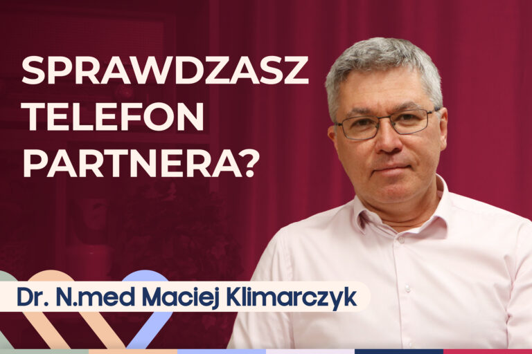 Dr Maciej Klimarczyk o zazdrości w związku. Kiedy troska staje się kontrolą?