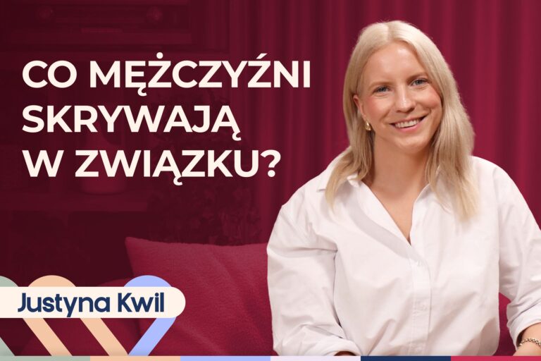 Justyna Kwil o sekretach polskich mężczyzn. Czego pragną w związku?