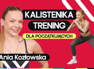 Kalistenika dla początkujących w domu bez sprzętu. Trening FBW dla kobiet
