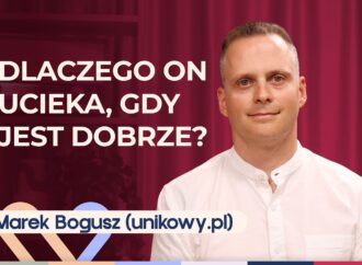 Marek Bogusz o lękowym i unikającym stylu przywiązania u dorosłych osób
