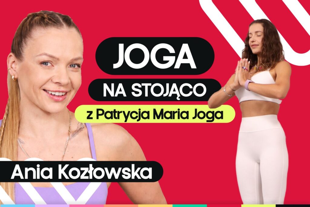 Joga rozciągająca na stojąco w domu. Trening dla początkujących i nie tylko