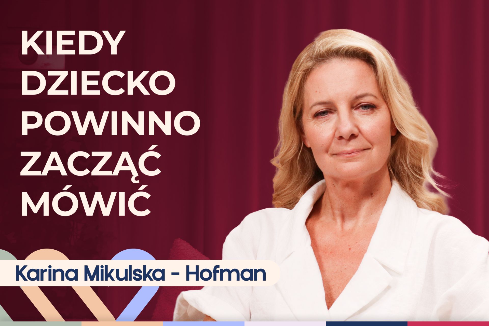 Karina Mikulska-Hoffmann o rozwoju mowy dziecka. Kiedy się martwić?