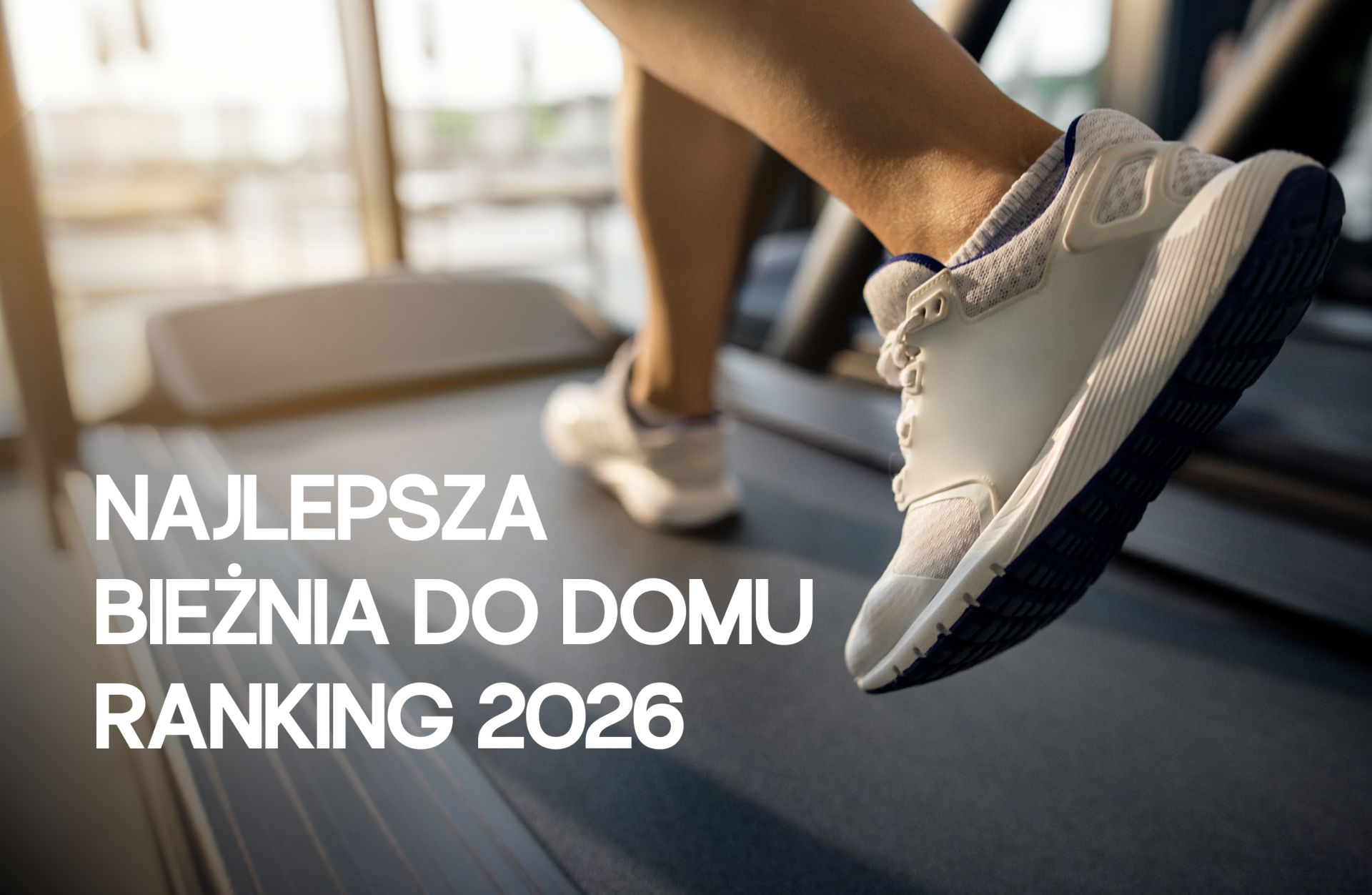Najlepsza bieżnia do domu – ranking 2026. Sprawdź, jaki model wybrać