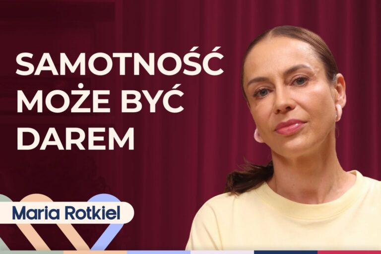 Maria Rotkiel o samotności kobiet. Jak sobie radzić i kiedy może być darem?